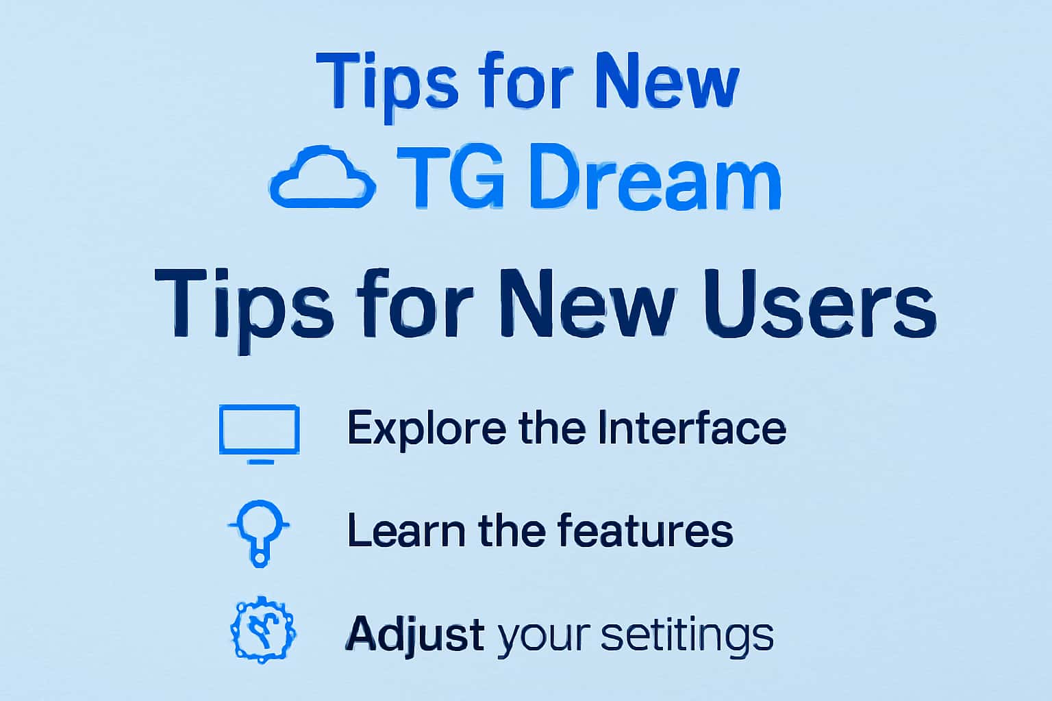 An informative illustration related to tips for new TG Dream users, highlighting key features and resources.